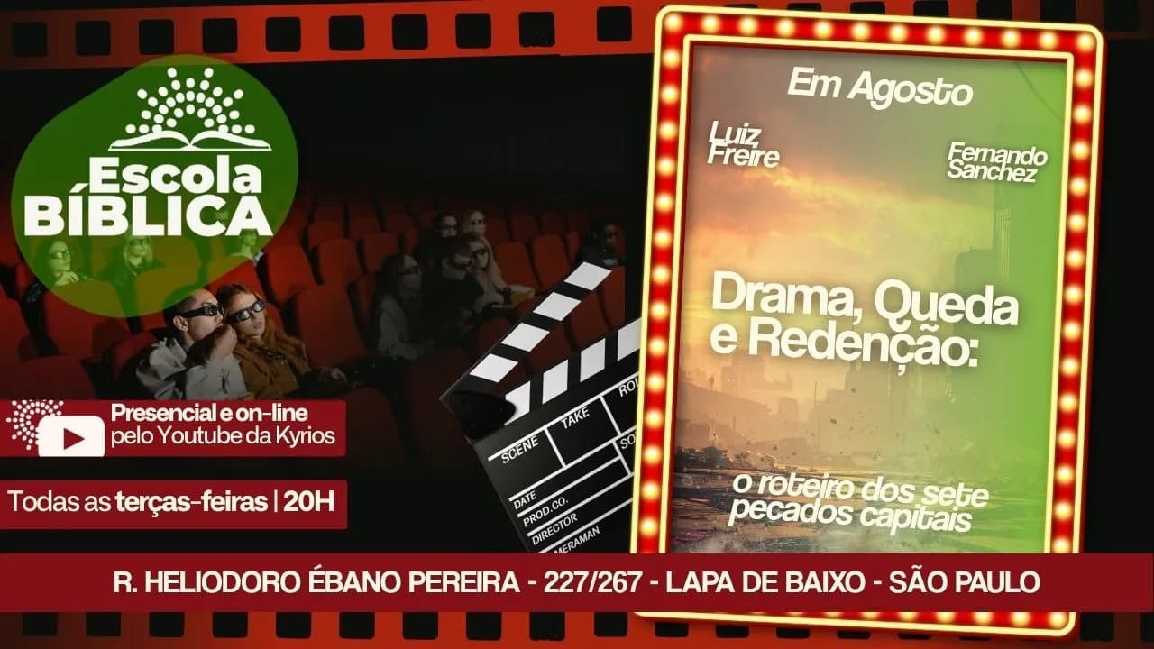 Escola Bíblica Kyrios | "Drama, Queda e Redenção: o roteiro dos sete pecados capitais."