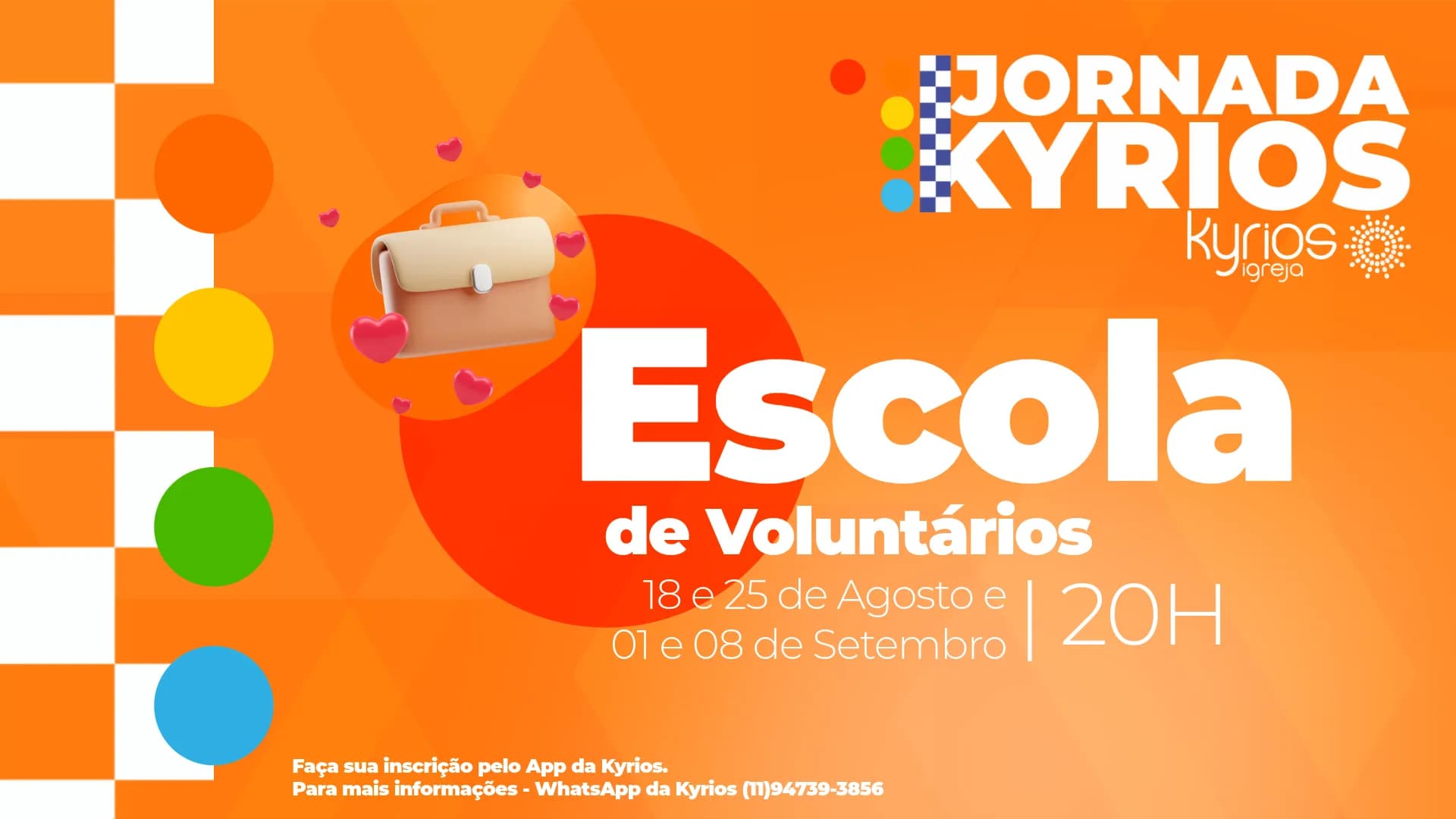 ESCOLA DE VOLUNTÁRIOS - TURMA 04/2026 - 18.08 | 25.08 | 01.09 | 08.09
